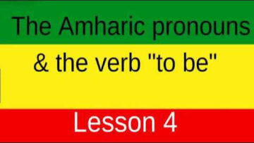 Learn Amharic Personal Pronouns Use With Verb – To Have – Pt 2B