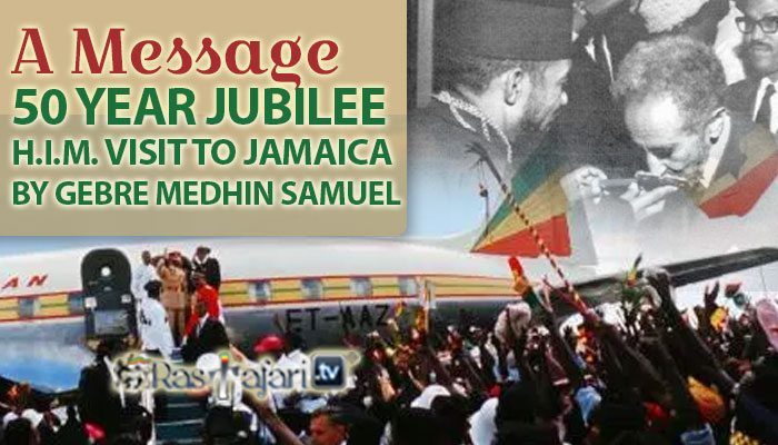 message-50-year-visit-to-jamaica-haile-selassie-gebre-medhin-samuel