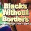 Blacks-Without-Borders—Chasing-the-American-Dream-in-South-Africa