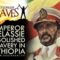 H.I.M. Emperor Haile Selassie I & The Abolition of Slavery in Ethiopia