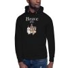 Brave Unisex Hoodie