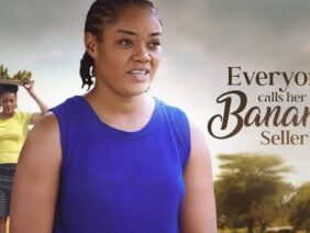 Everyone Calls Her A Banana Seller But I Saw Wife Material In Her – Chinenye Uleagbu African Movies