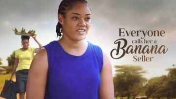 Everyone Calls Her A Banana Seller But I Saw Wife Material In Her – Chinenye Uleagbu African Movies