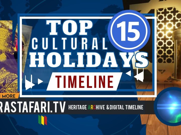 Top 15 Cultural Holidays Around The World RasTafari TV