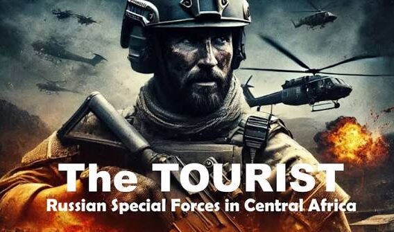 The Tourist Russian Special Forces in Central Africa – A Gripping Action Thriller