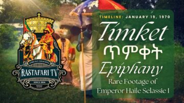 Ethiopian Timket Festival (ጥምቀት) Rare Footage of Emperor Haile Selassie I RasTafari TV Network