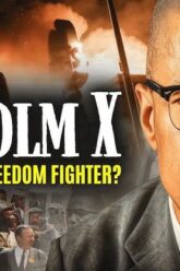 Malcolm X – Firebrand or Freedom Fighter