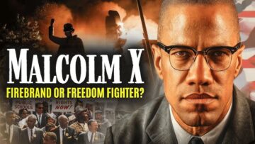 Malcolm X – Firebrand or Freedom Fighter