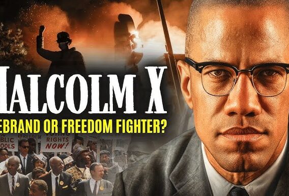Malcolm X – Firebrand or Freedom Fighter