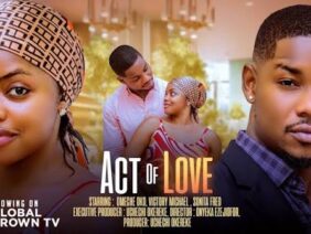 Act of Love – 2025 latest Nigerian movies – Omeche Oko – Victory Michael – Sonita fred