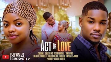 Act of Love – 2025 latest Nigerian movies – Omeche Oko – Victory Michael – Sonita fred
