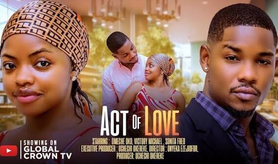 Act of Love – 2025 latest Nigerian movies – Omeche Oko – Victory Michael – Sonita fred