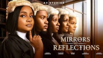 Mirrors and Reflections! Starring Bimbo Ademoye, Sonia Uche, Clinton Joshua