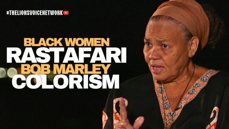 Struggles Of Rastafari Women , Experiences With Bob Marley, Colorism In Jamaica, and More