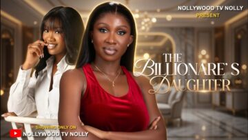The Billionaires Daughter Sonia Uche, Chinenye Nnebe Full 2026 latest Nigerian movie