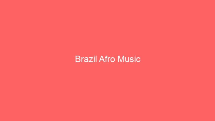 Brazil Afro Music