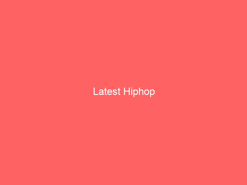 Latest Hiphop