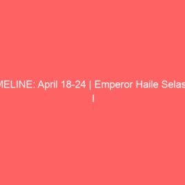 TIMELINE: April 18-24 | Emperor Haile Selassie I Historic Caribbean Islands Tour