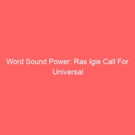 Word Sound Power: Ras Igie Call For Universal Transcendental Meditation April 1, 2025