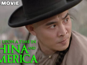 Once Upon A Time In China and America