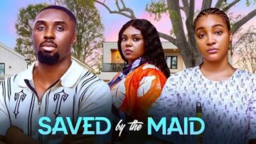 SAVED BY THE MAID – 2026 latest Nigerian movies – Ray Adeka – Gift Anizoba , Princess Orji