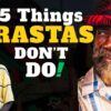 5 Forbidden Things Rastas Dont Do