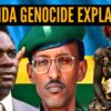 An Honest Explanation of the Rwanda Genocide (Documentary)