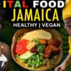 BEST JAMAICAN HEALTHY VEGAN STREET FOOD | ITAL