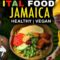 BEST JAMAICAN HEALTHY VEGAN STREET FOOD | ITAL