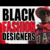 Black Fashion Designers