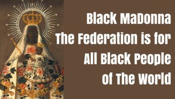 Black Madonna The Federation is For All Black People Of The World