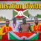 Colonisation Divided Us! — Burundi’s President Drops an Absolute Truth Bomb