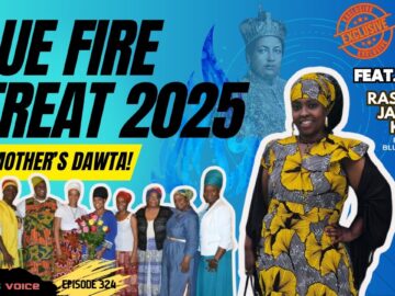 EP- 324 – An EXCLUSIVE Review Of The 6th Annual Empress Menen Asfaw I-Treat For Ras Tafari Women