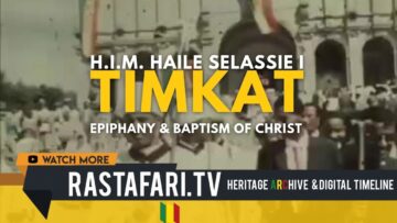 H.I.M. Haile Selassie I Celebrates Timkat (Epiphany) Baptism of Christ in Jordan River