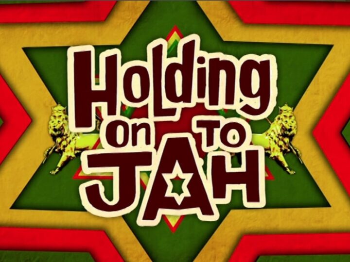 Holding On To Jah : The Genesis of a Revolution