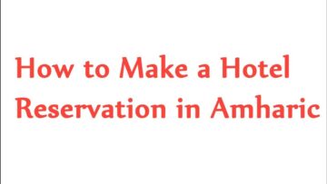 How to Make a Hotel Reservation in Amharic