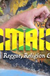 Jamaica: Reggae, Religion & Ganja – Full Documentary