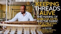 Keeping Threads Alive: The Making of Habesha Kemis and the Fabric of Ethiopian Identity