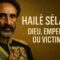 Le Lion du Juda : L’Énigme de Haïlé Sélassié enfin révélée