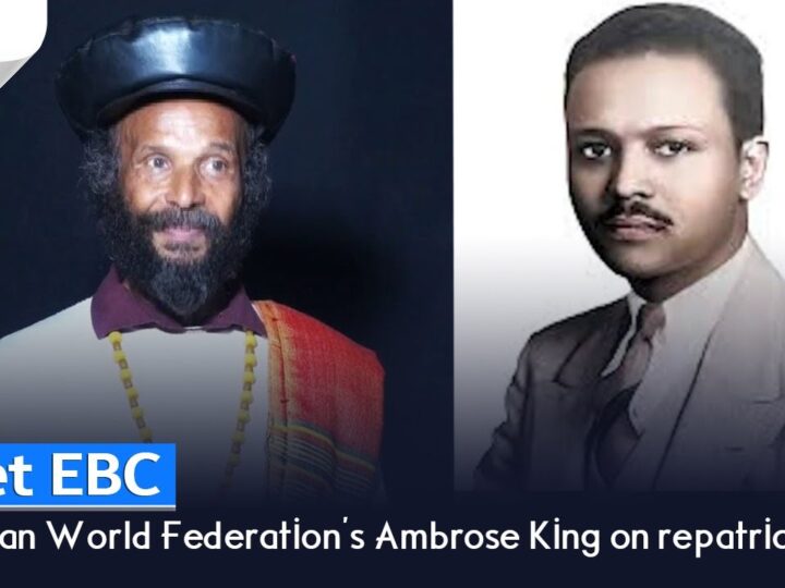 meet EBC: #Ethiopian World Federations Ambrose King on repatriation.
