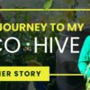 PREMIERE: 4K Short Film: The Journey to My Eco Hive