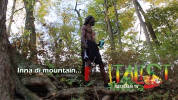 RasTafari.TV iTALIST: On the Mountain Top – Healing Benefits of Nature