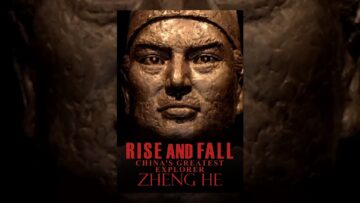 Rise and Fall: Chinas Greatest Explorer Zheng He