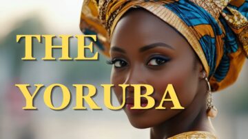 Who Are the Yoruba? The History of Africas Greatest Kingdom | Yoruba History