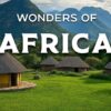 Wonders of Africa | The Most Beautiful Countries to Visit in Africa | Travel Video 4K