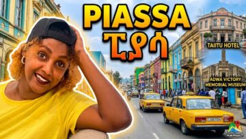 🇪🇹 You Haven’t Seen Addis Ababa Until You Visit Piazza (ፒያሳ)!