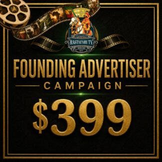 Founding Advertiser Campaign – $399 RasTafari.TV advertising package