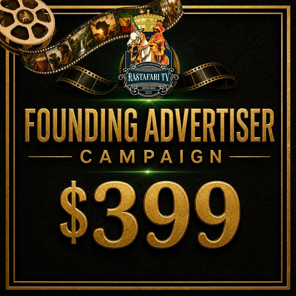 Founding Advertiser Campaign – $399 RasTafari.TV advertising package