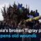 Ethiopia’s broken Tigray peace deal opens old wounds