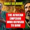 PLO Lumumba on Haile Selassie: The African Emperor Who Refused to Bow